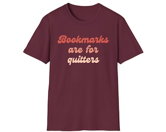 Bookish Funny Quote Unisex T-Shirt, Book Lover Gift, Reading Tee, Literary Clothing, Bibliophile Apparel