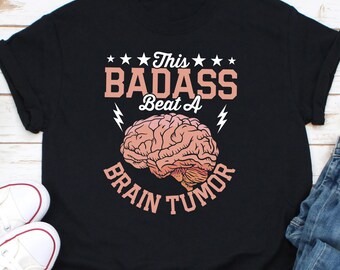 This Badass Beat A Brain Tumor Shirt, Brain Cancer Shirt, In May We Wear Gray Shirt, Brain Tumor Awareness Shirt, Fight Brain Tumor Shirt