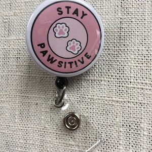 Funny Cat Badge Reel, Retractable Badge Holder, Stay Pawsitive, Cat Paws, Nurse Badge Reel, Teacher Badge, Gift, Cute, Cat Lover