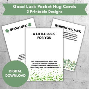 May include: Three white printable cards with green accents and text. The cards read "Good Luck," "Wishing You Luck," and "A Little Luck For You." Each card features a clover design and inspirational text. The words "Digital Download" are also visible.