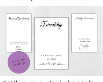 May include: Printable friendship bracelet cards with text: "Always Close at Heart", "Friendship", and "Pinky Promise". Each card has a unique design and message. A purple circle says "Cut, attach bracelet, gift".