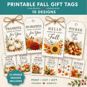 May include: Ten printable gift tags featuring fall themes with white backgrounds and brown twine ties. Designs include pumpkins, sunflowers, autumn leaves, and apples with text such as Thankful for You, Hello Fall, and Picked Just for You.