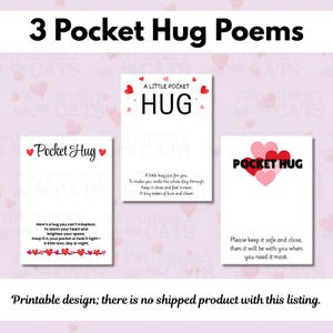 Peut inclure: Trois poèmes Pocket Hug sur des cartes blanches avec des accents de cœur rouges. Les cartes présentent les phrases "Pocket Hug" et "A Little Pocket Hug" en texte noir. L'image comprend également le texte "Conception imprimable; il n'y a pas de produit expédié avec cette annonce."