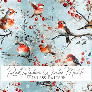 May include: A seamless pattern featuring red robins perched on branches with red berries against a light blue background. The text "Red Robin Winter Motif" and "Seamless Pattern" is displayed at the bottom.