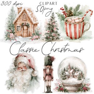 Op de afbeelding: Een digitale collectie van aquarel kerstillustraties met een peperkoekhuisje, een dennenboom, een mok cacao met een zuurstok, de Kerstman, een notenkraker en een sneeuwbol, met de tekst 300 dpi CLIPART 50 png Classic Christmas.