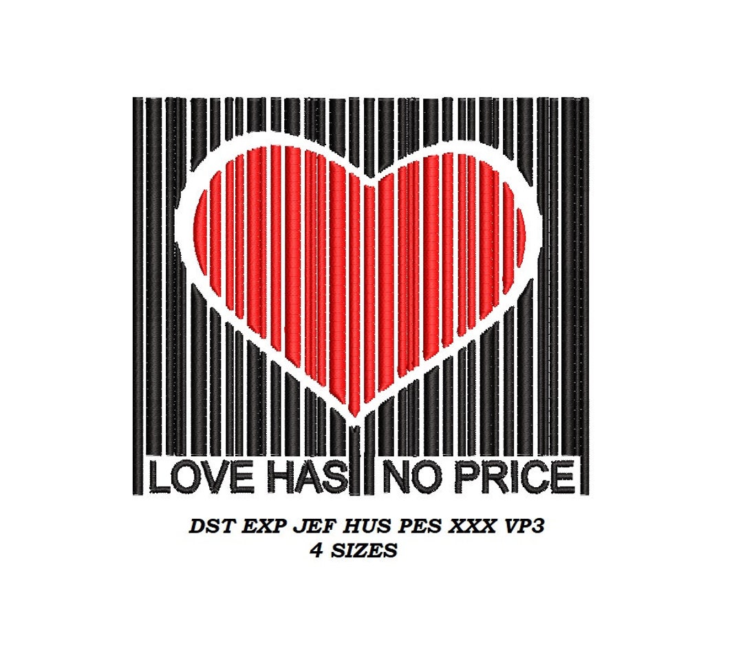Love Has No Price Embroidery Design 4 Sizes Embroidery Pattern, Digital