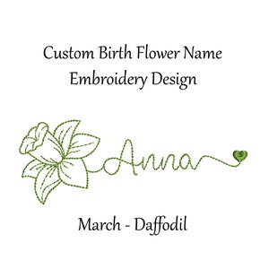 Custom Birth Flower Name Embroidery Design - March - Daffodil - machine embroidery design - Birth month flower and name embroidery design