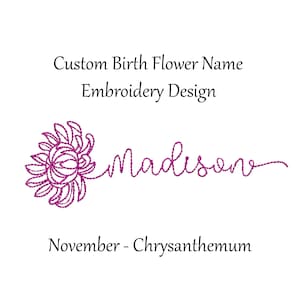 Custom Birth Flower Name Embroidery Design November - Chrysanthemum - machine embroidery design - Birth month flower name embroidery design