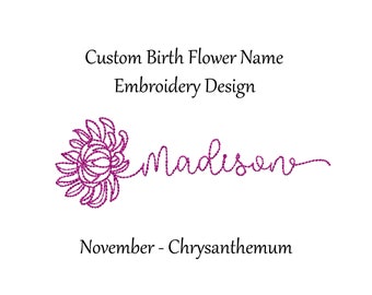Custom Birth Flower Name Embroidery Design November - Chrysanthemum - machine embroidery design - Birth month flower name embroidery design
