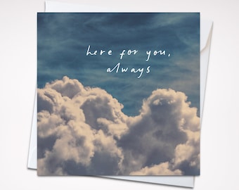 here for you always | empathy card | sympathy card