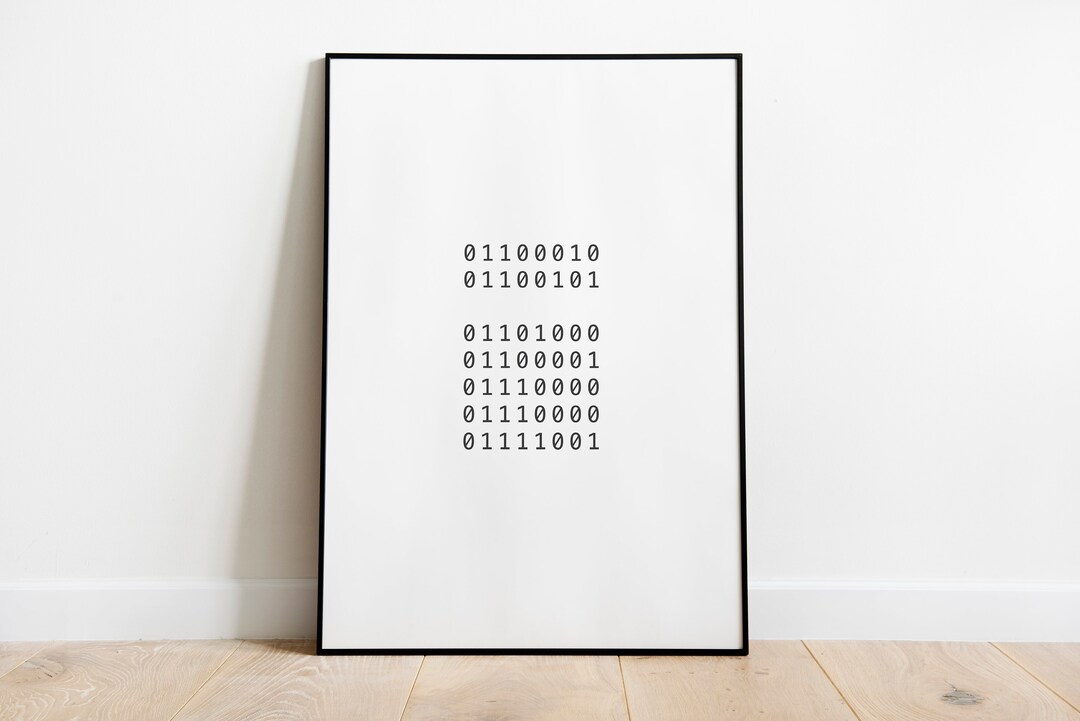 Be Happy | Binary Code | Minimalist | Downloadable | Geek | Coding Art ...