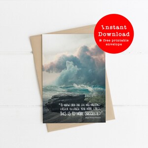 Te weten dat zelfs maar één leven makkelijker is geworden omdat je geleefd hebt | sympathiekaart | Kaart direct downloaden | rouw | Ralph Waldo Emerson