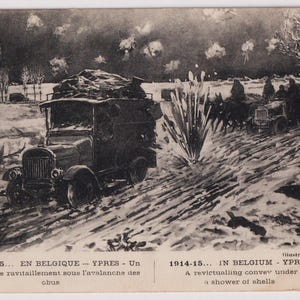 May include: Vintage black and white postcard showing a convoy of vehicles in a snowy scene, likely during wartime. The text reads "1914-15... IN BELGIUM - YPRES A revictualling convey under a shower of shells."