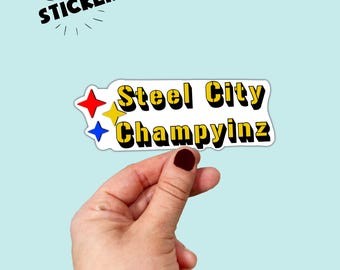 Waterproof Vinyl Steel City Champyinz  Sticker | Free Shipping | Pittsburgh | Yinzer | 412 |