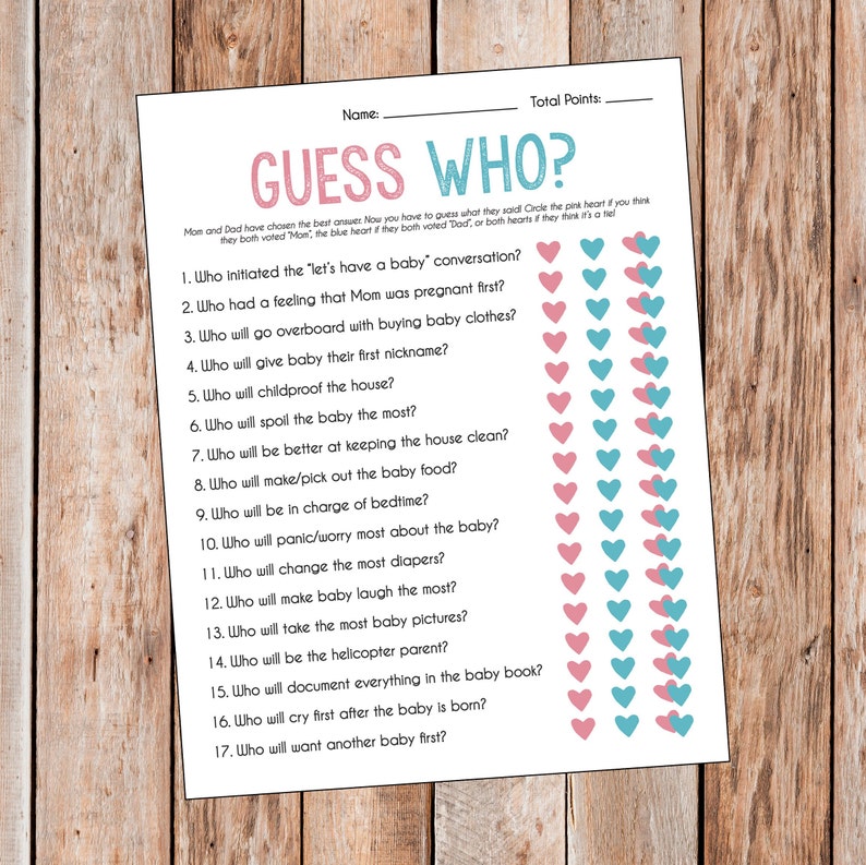 May include: A pink and blue baby shower game with the title "Guess Who?" and 17 questions about the parents-to-be.  Each question has a pink heart, a blue heart, or both hearts to indicate who the answer is.