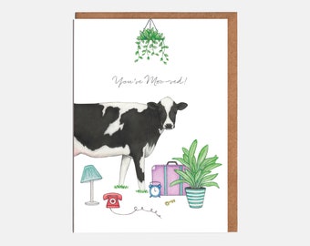 Cow New Home Card - 'You've Moo-ved' - Card For Him -  Card For Her