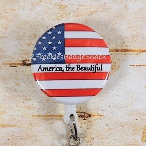 Patriotic Id Badge American Flag Badge Reel, "america The Beautiful", Patriotic ID Holder 