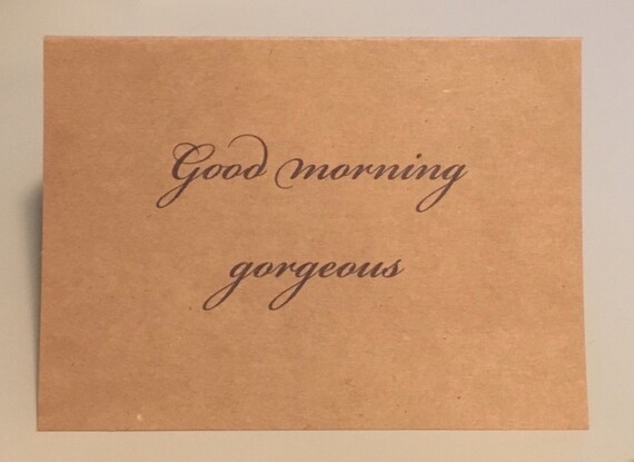 Good Morning Gorgeous Card Valentine S Day Card Funny Etsy