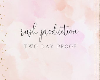 Rush Production - 2 Day Proof