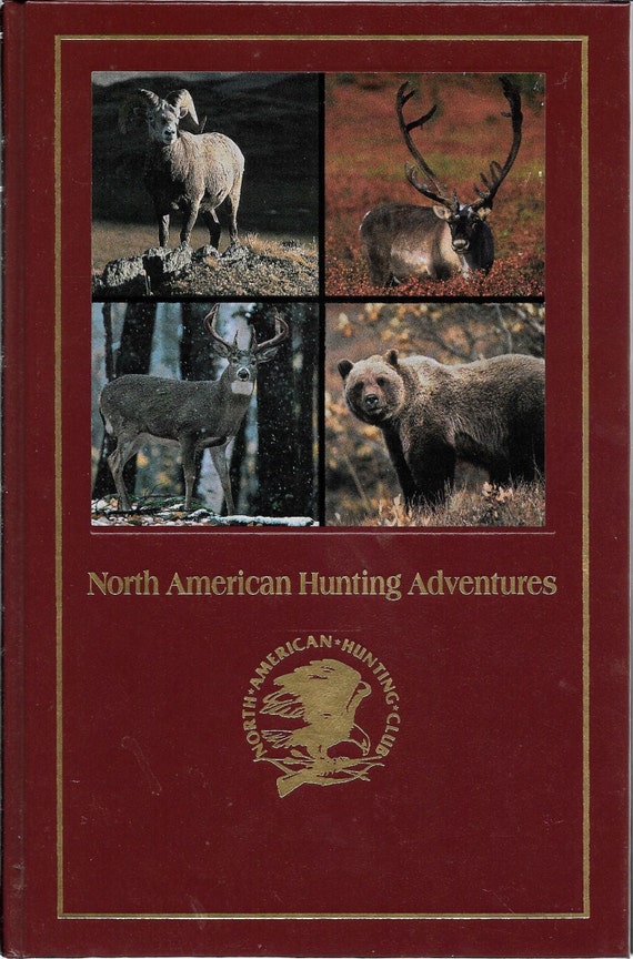 North American Hunting Adventures by North American Hunting Club