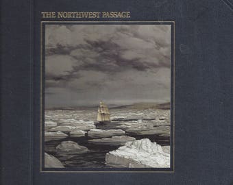 TIME-LIFE: The Seafarers-The Northwest Passage by Brendan Lehane