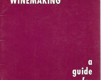 Enjoy At Home Winemaking by Robert And Eileen Frishman (Softcover)  1979