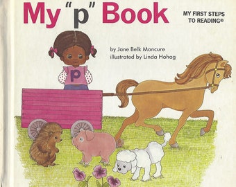 My “p” Book (My First Steps To Reading)  By Jane Moncure (Hardcover) 1984