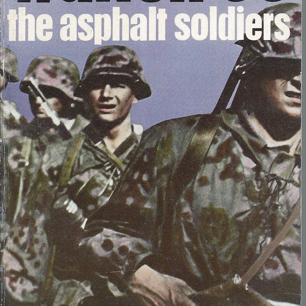 Waffen SS-The asphalt soldiers by John Keegan Book No 16 Ballantine's Illustrated History of the World War II