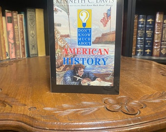 Don't Know Much About American History by Kenneth Davis (Trade Paperback)