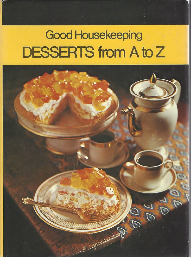 Good Housekeeping Desserts From A To Z - 