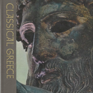 May include: A book cover with a close-up of a bronze sculpture of a man's face. The book title is "Classical Greece" and the series title is "Great Ages of Man".