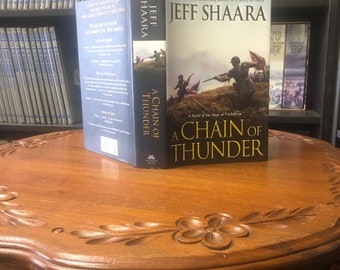 A Chain of Thunder: A Novel of the Siege of Vicksburg by Jeff Shaara (Hard Cover)