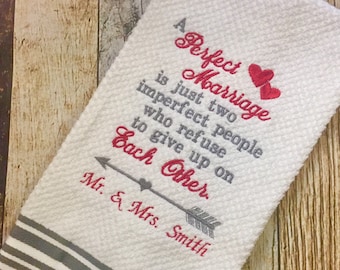 A Perfect Marriage Kitchen Embroidered Towel - Personalized Wedding - Housewarming Gift - Embroidered Towel