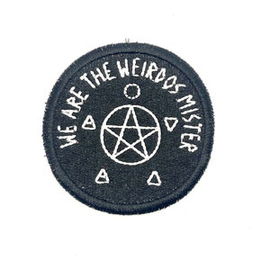 May include: Black embroidered patch with a white pentagram and the text "WE ARE THE WEIRDOS, MISTER" around the edge.