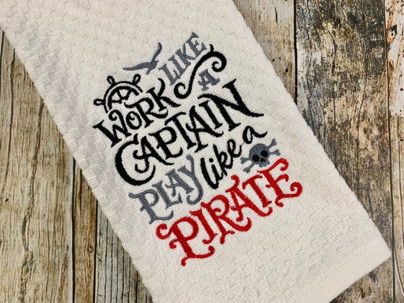 Work like a Captain, Play like a Pirate Personalized Kitchen Embroidered Towel Housewarming Gift image 3