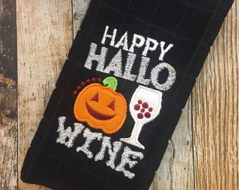 Happy Hallo Wine - Personalized Kitchen Towel - Halloween Decor Towel - Wine Lover's Gift - Hostess Gift