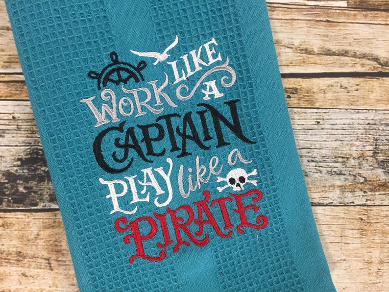 Work like a Captain, Play like a Pirate Personalized Kitchen Embroidered Towel Housewarming Gift image 1