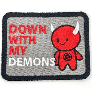 Down With My Demons - Embroidered Iron On or Sew On Patch