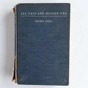 Vintage &quot;All This and Heaven, Too&quot; by Rachel Field - 1940 Hardback Novel