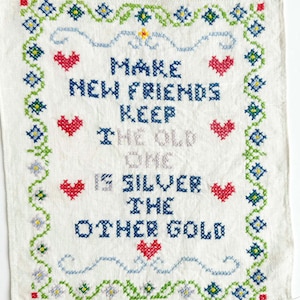 FREE SHIPPING: Vintage Hand Stitched &quot;Make New Friends - Keep the Old&quot; Sampler - Ready to Frame Wall Decor