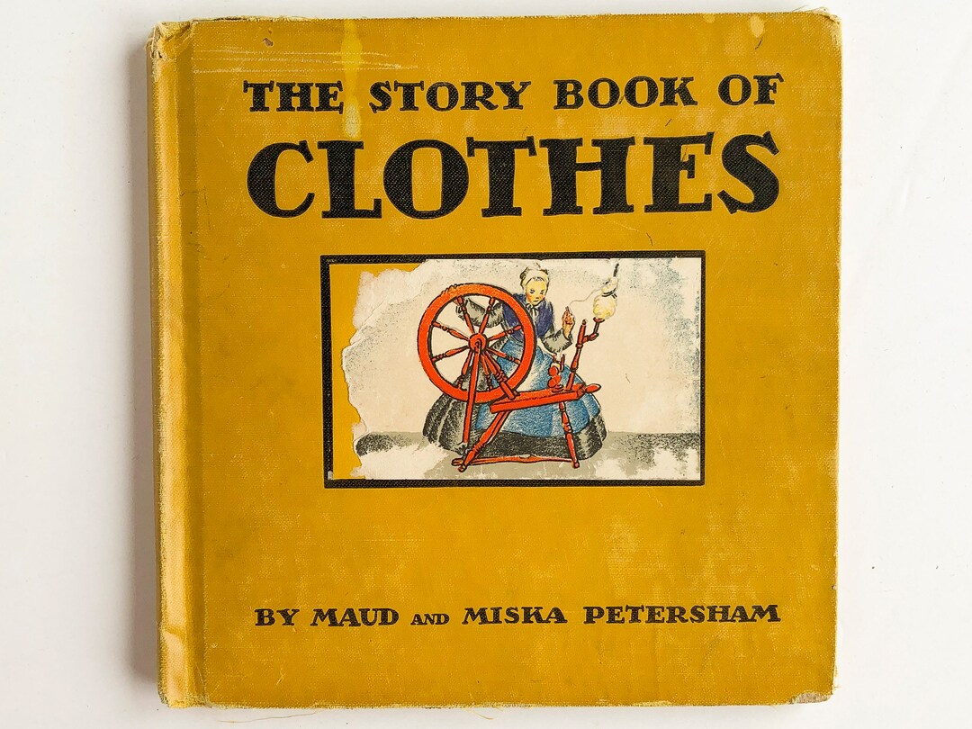 vintage-the-story-book-of-clothes-by-maud-and-miska-petersham-1933