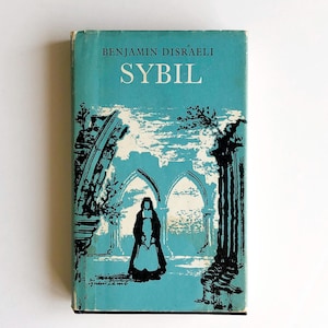 Rare Vintage &quot;Sybil or The Two Nations&quot; Hardback - Benjamin Disraeli, Oxford Edition