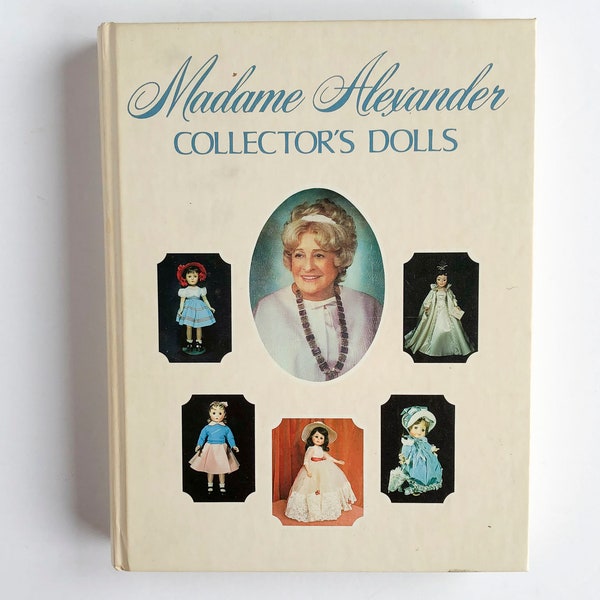 Vintage "Madame Alexander Collector Dolls" by Patricia Smith - 1978 Oversize Hardback Reference Book