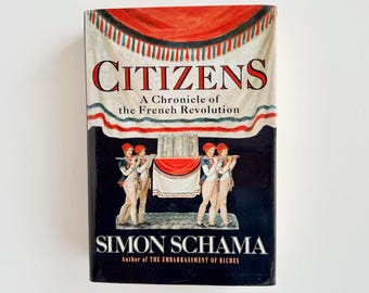 Citizens A French Revolution History by Simon Schama - 1989 First Edition Hardback with Dust Jacket