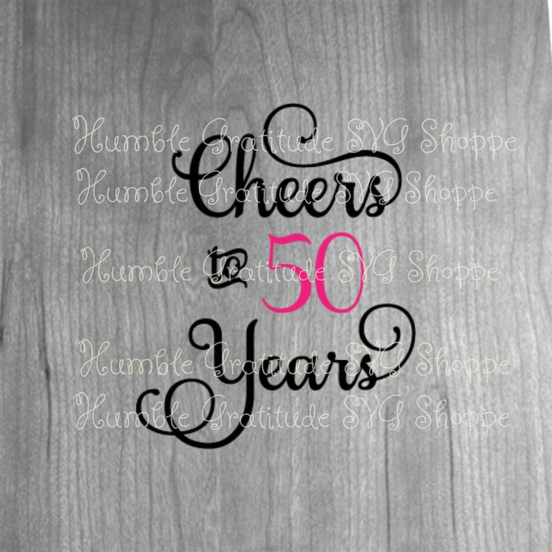 Download Cheers to 50 Years Svg Wine Glass Svg Birthday Svg | Etsy