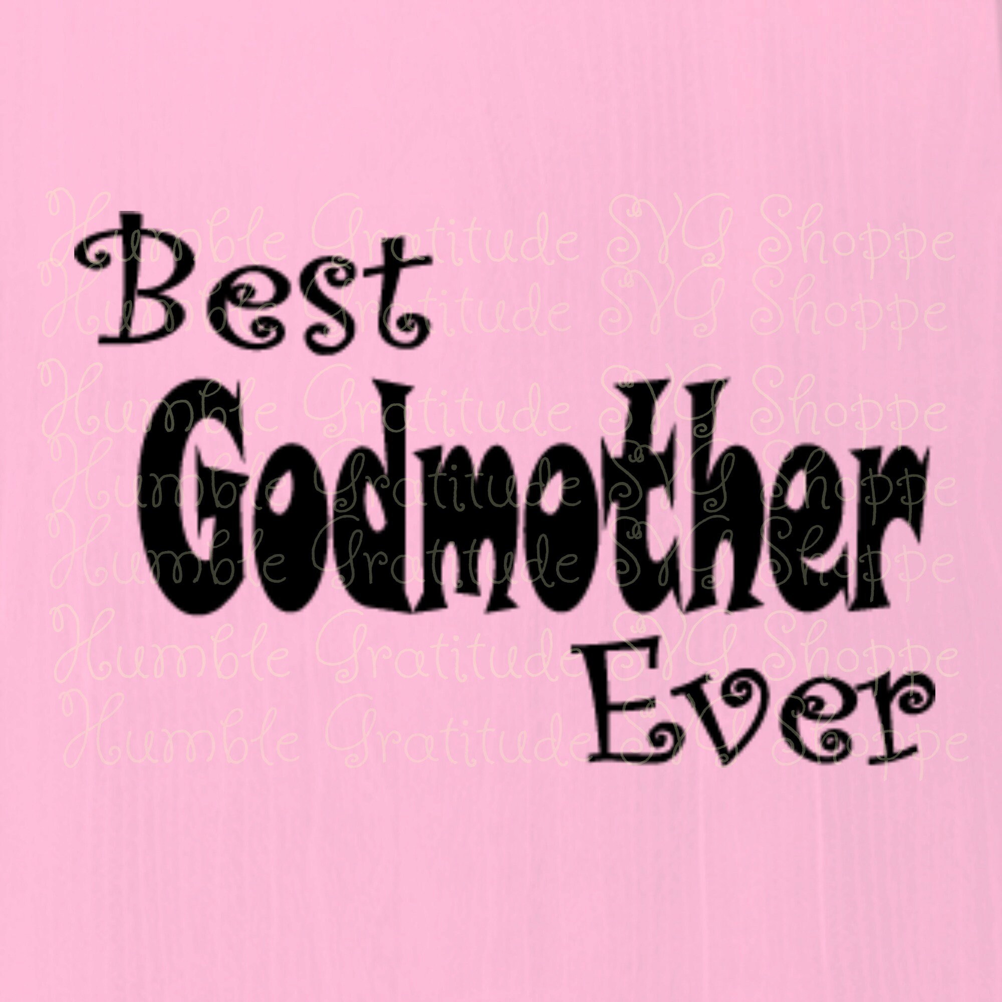 Free Free 192 Best Godmother Ever Svg Free SVG PNG EPS DXF File