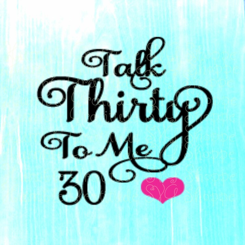 Download Talk Thirty To Me 30 Svg Wine Glass Svg Birthday Svg | Etsy