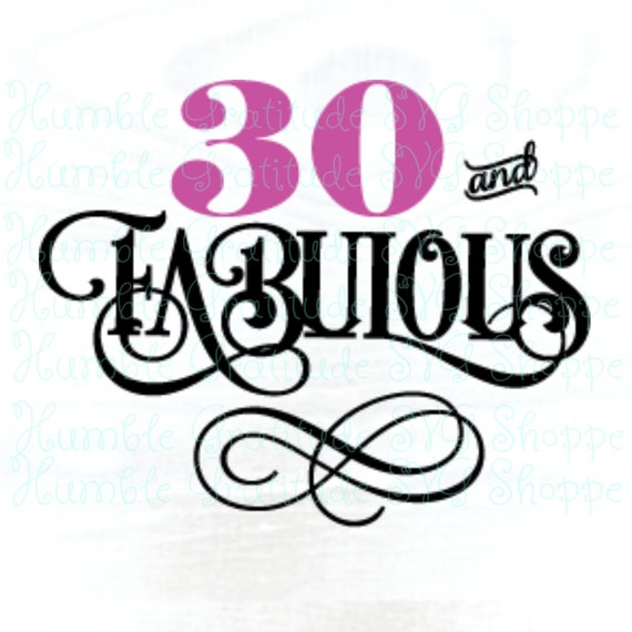 Download 30 And Fabulous Svg Wine Glass Svg Birthday Svg Digital Etsy