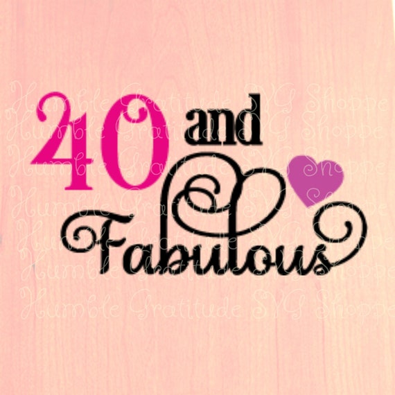 Download 40 And Fabulous Svg Wine Glass Svg Birthday Svg Digital Etsy