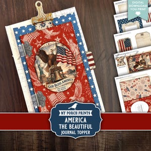 May include: A digital download journal topper kit featuring patriotic American themes. The main image shows a clipboard with red, white, and blue paper decorated with eagles, flags, and the Statue of Liberty, with text reading God Bless America.